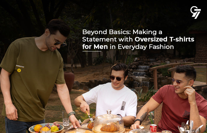 Beyond Basics: Making a Statement with Oversized T-shirts for Men in Everyday Fashion