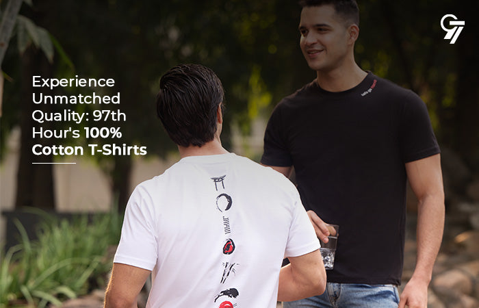 Experience Unmatched Quality: 97th Hour's 100% Cotton T-Shirts