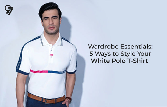 Wardrobe Essentials: 5 Ways to Style Your White Polo T-Shirt 