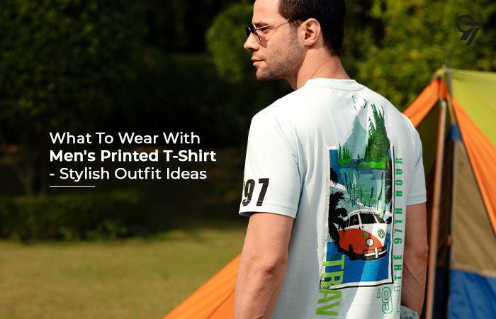 What To Wear With Men's Printed T-Shirt - Stylish Outfit Ideas